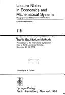 Cover of: Traffic equilibrium methods | International Symposium on Traffic Equilibrium Methods Montreal 1974.