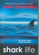 Cover of: Shark Life by Peter Benchley