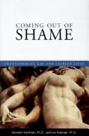 Cover of: Coming Out of Shame by Gershon Phd Kaufman