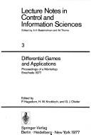 Cover of: Differential Games and Applications: Proceedings of a Workshop, Enschede March 16-25, 1977 (Lecture Notes in Control and Information Sciences)