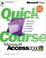 Cover of: Quick Course(r) in Microsoft(r) Access 2000