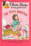 Cover of: The Pizza Monster (Olivia Sharp Agent for Secrets) | Marjorie Weinman Sharmat