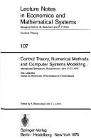 Control theory, numerical methods, and computer systems modelling by International Conference on Control Theory, Numerical Methods and Computer Systems Modelling Rocquencourt, France 1974.