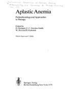 Cover of: Aplastic anemia by International Symposium on Aplastic Anemia, Pathophysiology, and Approaches to Therapy Reisenburg, Ger. 1978., International Symposium on Aplastic Anemia, Pathophysiology, and Approaches to Therapy Reisenburg, Ger. 1978.