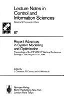 Cover of: Recent advances in system modelling and optimization | IFIP Working Conference on System Modelling and Optimization (1984 Santiago, Chile)