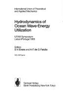 Cover of: Hydrodynamics of ocean wave-energy utilisation: IUTAM Symposium, Lisbon, Portugal, 1985