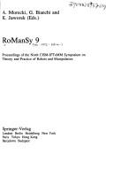 Cover of: Romansy 9: Proceedings of the Ninth Cism-Iftomm Symposium on Theory and Practice of Robots and Manipulators (Lecture Notes in Control and Information Sciences)
