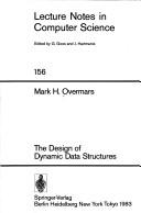 The design of dynamic data structures by Mark H. Overmars