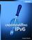 Cover of: Understanding IPv6