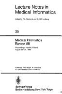Cover of: Medical informatics Europe 85: proceedings, Helsinki, Finland, August 25-29, 1985