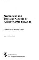Cover of: Numerical and Physical Aspects of Aerodynamic Flows II