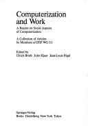 Cover of: Computerization and work: a reader on social aspects of computerization : a collection of articles