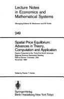 Cover of: Spatial Price Equilibrium: Advances in Theory Computation and Applications (Lecture Notes in Economics and Mathematical Systems, Vol 249)