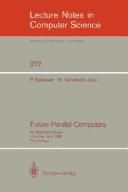 Cover of: Future Parallel Computers by P. Treleaven, P. Treleaven