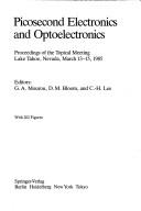 Cover of: Picosecond electronics and optoelectronics: proceedings of the topical meeting, Lake Tahoe, Nevada, March 13-15, 1985