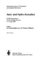Cover of: Aero-And Hydro-Acoustics | G. Comte-Bellot
