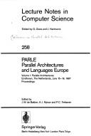 Cover of: Parle: Parallel Architectures and Languages Europe  by Conference on Parallel Architectures and Languages Europe (1987 Eindhoven, Netherlands), J. W. De Bakker, A. J. Nijman, J. W. De Bakker, A. J. Nijman