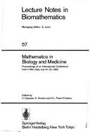 Cover of: Mathematics in Biology and Medicine: Proceedings of an Intl Conf Held in Bari, Italy, July 18-22, 1983 (Lecture Notes in Biomathematics)