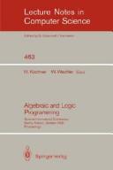 Cover of: Algebraic and logic programming: second international conference, Nancy, France, October 1-3, 1990 : proceedings