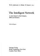 The Intelligent network by W. D. Ambrosch, A. Maher