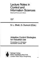 Adaptive Control Strategies for Industrial Use by Sirish L. Shah