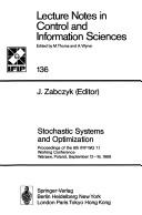 Cover of: Stochastic systems and optimization | IFIP WG 7.1 Working Conference (6th 1988 Warsaw, Poland)