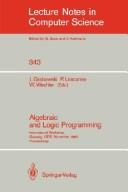 Cover of: Algebraic and logic programming: international workshop, Gaussig, GDR, November 14-18, 1988 : proceedings