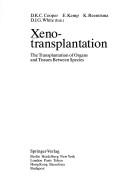 Cover of: Xenotransplantation: the transplantation of organs and tissues between species