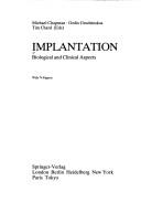 Cover of: Implantation: biological and clinical aspects