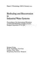 Biofouling and biocorrosion in industrial water systems by International Workshop on Industrial Biofouling and Biocorrosion (1990 Stuttgart, Germany)