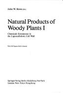 Cover of: Natural Products of Woody Plants: Chemicals Extraneous to the Lignocellulosic Cell Wall (Springer Series in Wood Science)