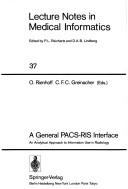 Cover of: A General PACS-RIS interface by O. Rienhoff, C.F.C. Greinacher (eds.).