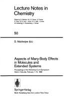 Cover of: Aspects of Many-Body Effects in Molecules and Extended Systems by D. Mukherjee