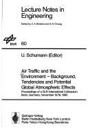 Cover of: Air traffic and the environment: background, tendencies, and potential global atmospheric effects : proceedings of a DLR international colloquium, Bonn, Germany, November 15/16 1990