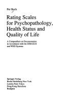 Cover of: Rating scales for psychopathology, health status, and quality of life: a compendium on documentation in accordance with the DSM-III-R and WHO systems