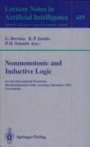 Cover of: Nonmonotonic and Inductive Logic: Second International Workshop, Reinhardsbrunn Castle, Germany, December 2-6, 1991 : Proceedings (Lecture Notes in Computer Science)