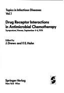 Cover of: Drug receptor interactions in antimicrobial chemotherapy: [proceedings] symposium, Vienna, September 4-6, 1974