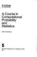 Cover of: A course in computational probability and statistics by Walter F. Freiberger, Walter Freiberger, Ulf Grenander, Walter F. Freiberger