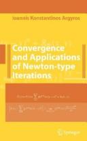 Cover of: Convergence and Applications of Newton-type Iterations