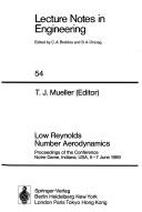 Cover of: Low Reynolds number aerodynamics: proceedings of the conference, Notre Dame, Indiana, USA, 5-7 June 1989