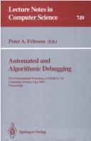 Cover of: Automated and algorithmic debugging by International Workshop on Automated and Algorithmic Debugging (1st 1993 Linköping, Sweden)