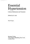 Cover of: Essential hypertension: calcium mechanisms and treatment