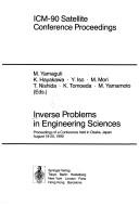 Cover of: Inverse Problems in Engineering Sciences: Proceedings of a Conference Held in Osaka, Japan August 19-20, 1990 : Icm-90 Satellite Conference Proceedin (ICM--90 Satellite Conference Proceedings)