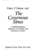 Cover of: The Cavernous sinus by Vinko V. Dolenc, ed.