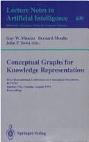 Cover of: Conceptual Graphs for Knowledge Representation: First International Conference on Conceptual Structures, Iccs '93 Quebec City, Canada, August 4-7, 19 (Lecture Notes in Computer Science)