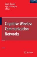 Cognitive Wireless Communication Networks by Ekram Hossain