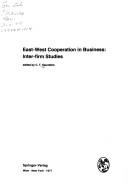 Cover of: East-West Cooperation in Business: Inter-Firm Studies (ACTA Neurochirurgica: Supplementum)
