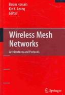 Cover of: Wireless Mesh Networks: Architectures and Protocols