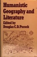 Cover of: Humanistic geography and literature: essays on the experience of place