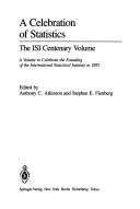 Cover of: A Celebration of Statistics: The Isi Centenary Volume